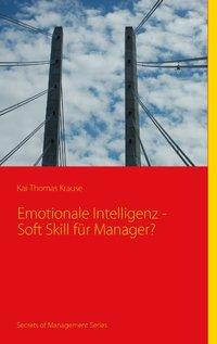 Imagen del vendedor de Emotionale Intelligenz - Soft Skill fr Manager? a la venta por moluna