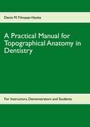 Seller image for A Practical Manual for Topographical Anatomy in Dentistry for sale by moluna