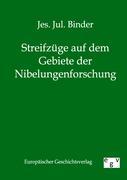 Imagen del vendedor de Streifzge auf dem Gebiete der Nibelungenforschung a la venta por moluna