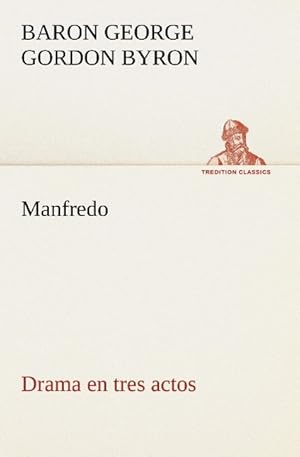 Bild des Verkufers fr Manfredo Drama en tres actos zum Verkauf von moluna