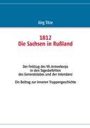 Seller image for 1812 - Die Sachsen in Russland for sale by moluna