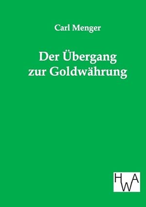 Seller image for Der bergang zur Goldwaehrung for sale by moluna