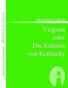 Seller image for Virginia oder Die Kolonie von Kentucky for sale by moluna