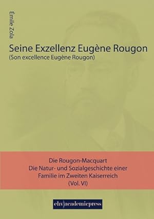 Bild des Verkufers fr Seine Exzellenz Eugene Rougon zum Verkauf von moluna