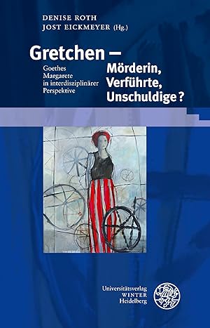 Seller image for Gretchen - Moerderin, Verfhrte, Unschuldige? for sale by moluna