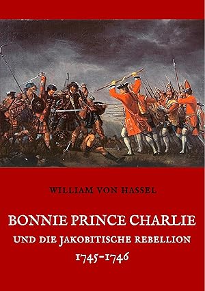 Bild des Verkufers fr Bonnie Prince Charlie und die Jakobitische Rebellion 1745-1746 zum Verkauf von moluna