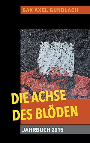 Image du vendeur pour Die Achse des Bloeden Jahrbuch 2015 mis en vente par moluna