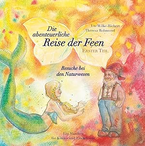 Seller image for Die abenteuerliche Reise der Feen Erster Teil Besuche bei den Naturwesen for sale by moluna