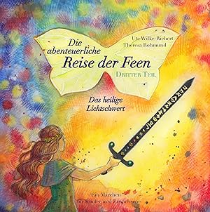 Seller image for Die abenteuerliche Reise der Feen - Das heilige Lichtschwert for sale by moluna