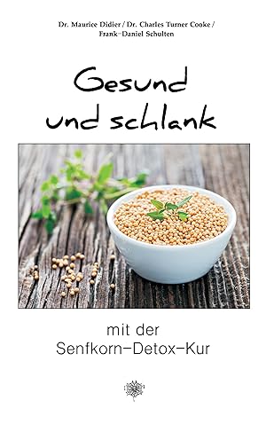 Seller image for Gesund und schlank mit der Senfkorn-Detox-Kur for sale by moluna