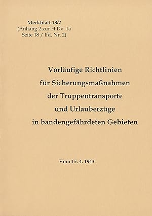 Seller image for Merkblatt 18/2 Vorlaeufige Richtlinien fr Sicherungsmassnahmen der Truppentransporte und Urlauberzge in bandengefaehrdeten Gebieten for sale by moluna