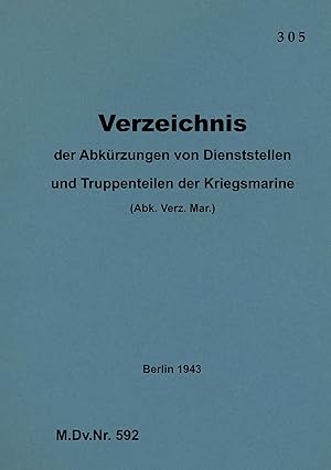 Seller image for M.Dv.Nr. 592 Verzeichnis der Abkrzungen von Dienststellen und Truppenteilen der Kriegsmarine for sale by moluna