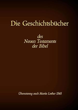 Seller image for Die Geschichtsbcher des Neuen Testaments der Bibel for sale by moluna