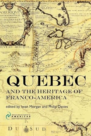 Image du vendeur pour Quebec and the Heritage of Franco-America mis en vente par GreatBookPrices