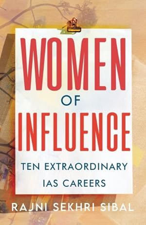Seller image for Women of Influence : Ten Extraordinary Ias Careers for sale by GreatBookPrices