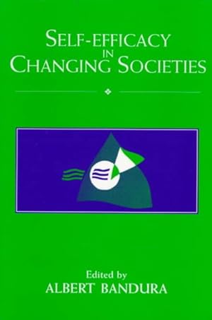 Imagen del vendedor de Self-Efficacy in Changing Societies a la venta por GreatBookPrices