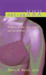 Seller image for Net.SeXXX : Readings On Sex, Pornography, And The Internet for sale by GreatBookPricesUK