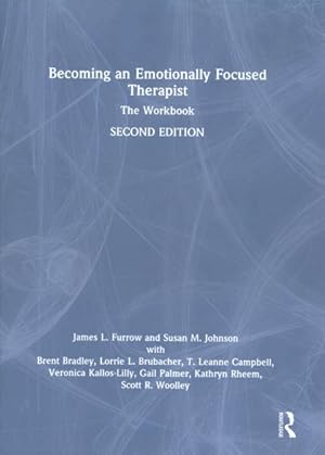 Seller image for Becoming an Emotionally Focused Therapist : The Workbook for sale by GreatBookPrices