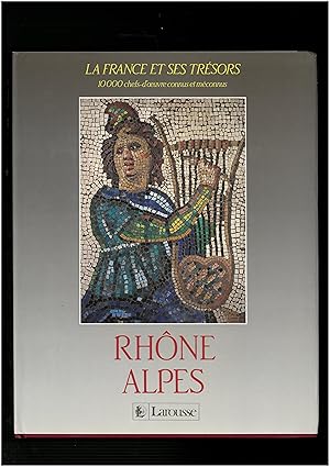 La France et ses trésors : Rhône-Alpes