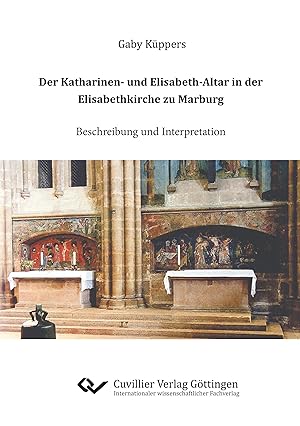 Immagine del venditore per Der Katharinen- und Elisabeth-Altar in der Elisabethkirche zu Marburg venduto da moluna