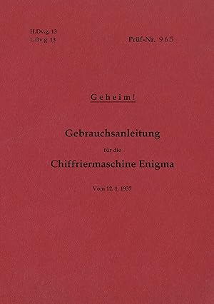Seller image for H.Dv.g. 13, L.Dv.g. 13 Gebrauchsanleitung fr die Chiffriermaschine Enigma - Geheim for sale by moluna