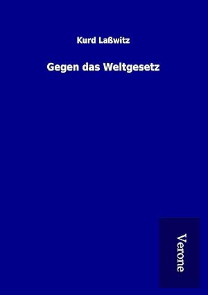 Seller image for Gegen das Weltgesetz for sale by moluna