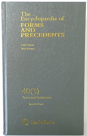 Seller image for The Encyclopaedia of Forms and Precedents. Fifth Edition. Volume 40 (3), Trusts and Settlements: Specialist Topics, 2015 Reissue for sale by PsychoBabel & Skoob Books