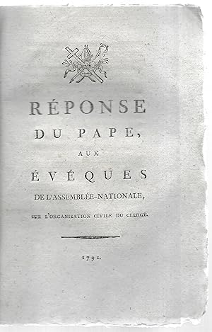 Réponse du Pape aux Évêques de l'Assemblé Nationale sur l'organisation civile du clergé