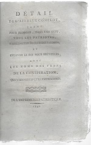 Détail de l'affreux complot, formé pour égorger, dans une nuit, tous les patriotes,