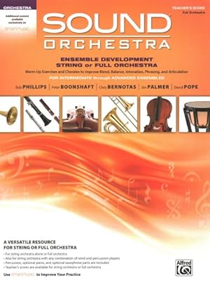 Seller image for Sound Orchestra - Ensemble Development String or Full Orchestra : Warm-up Exercises and Chorales to Improve Blend, Balance, Intonation, Phrasing, and Articulation, Score for sale by GreatBookPrices