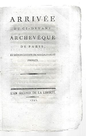 Arrivée du ci-devant archevêque de Paris, et dénonciation de ses coupables projets