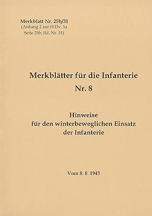 Seller image for Merkblatt Nr. 25b/31 Hinweise fr den winterbeweglichen Einsatz der Infanterie for sale by moluna