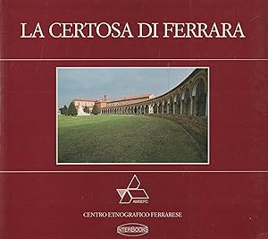 Seller image for La Certosa di Ferrara for sale by Messinissa libri