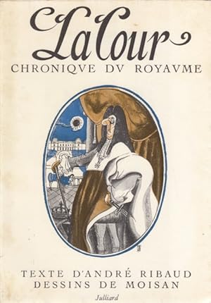 Seller image for LA COUR. CHRONIQUE DU ROYAUME for sale by Librera Vobiscum