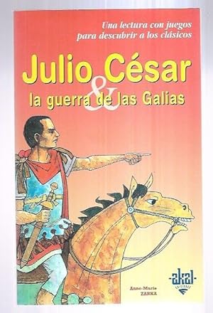 Seller image for JULIO CESAR. LA GUERRA DE LAS GALIAS for sale by Desvn del Libro / Desvan del Libro, SL