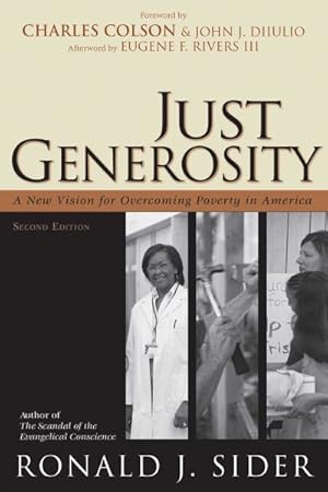Image du vendeur pour Just Generosity : A New Vision for Overcoming Poverty in America mis en vente par GreatBookPrices
