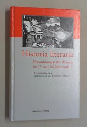 Bild des Verkufers fr Historia literaria. Neuordnungen des Wissens im 17. und 18. Jahrhundert. zum Verkauf von Antiquariat Sander