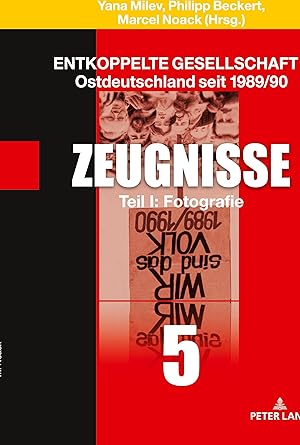 Bild des Verkufers fr Entkoppelte Gesellschaft - Ostdeutschland seit 1989/90 zum Verkauf von moluna