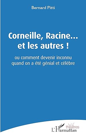Bild des Verkufers fr Corneille, Racine. et les autres ! zum Verkauf von moluna