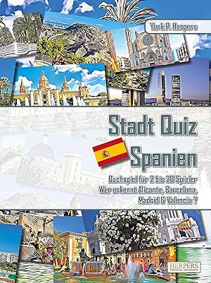 Seller image for Stadt Quiz Spanien , Buchspiel fr 2 bis 20 Spieler , Wer erkennt Alicante, Barcelona, Madrid & Valencia? for sale by moluna