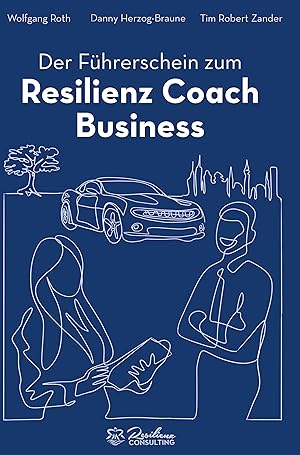 Image du vendeur pour Der Fhrerschein zum Resilienz Coach Business mis en vente par moluna