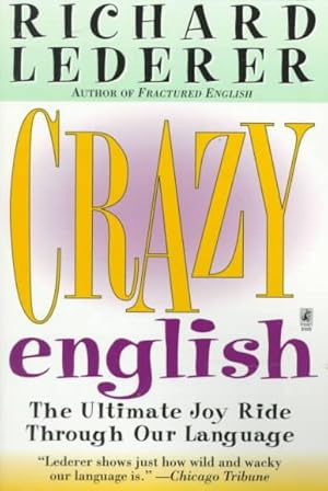 Seller image for Crazy English : The Ultimate Joy Ride Through Our Language for sale by GreatBookPrices