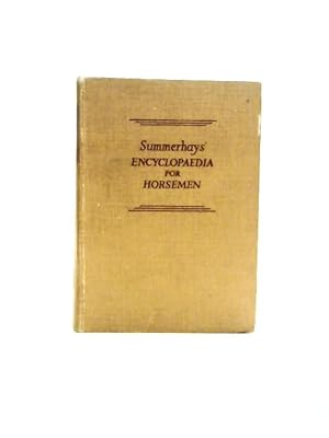 Seller image for Summerhays' Encyclopedia for Horseman for sale by World of Rare Books