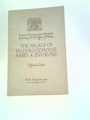 Seller image for The Palace of Holyroodhouse, Abbey and Environs, with a Historical Sketch for sale by World of Rare Books