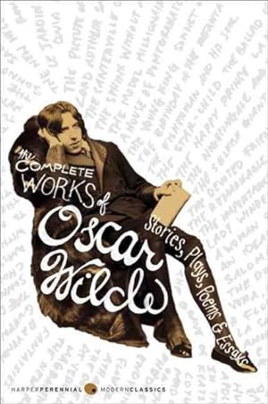 Image du vendeur pour Complete Works of Oscar Wilde : Stories, Plays, Poems and Essays mis en vente par GreatBookPrices
