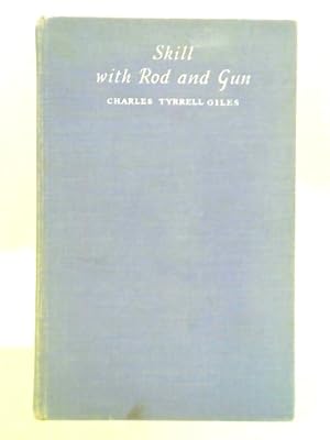 Seller image for Skill with Rod and Gun for sale by World of Rare Books