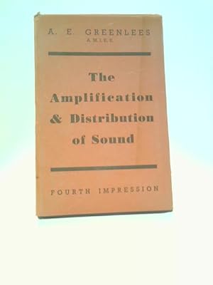 Seller image for The Amplification and Distribution of Sound for sale by World of Rare Books