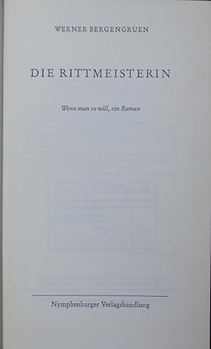 Seller image for Die Rittmeisterin. wenn man so will, ein Roman. for sale by Antiquariat Bookfarm