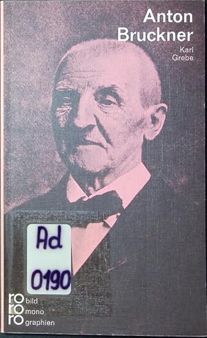 Image du vendeur pour Anton Bruckner in Selbstzeugnissen und Bilddokumenten. mis en vente par Antiquariat Bookfarm