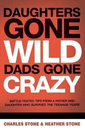 Seller image for Daughters Gone Wild, Dads Gone Crazy (Paperback) for sale by AussieBookSeller